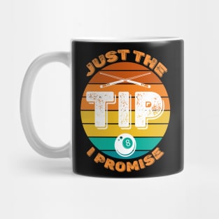 Just The Tip I Promise Vintage Mug